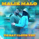 cover: Malik Malo - To Say I Love You