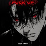 cover: NXHZM|zangetsu - Fuck Up