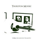 cover: Thurston Moore - Solo Acoustic Volume Five - 12 String Meditations For Jack Rose