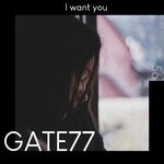 cover: GATE77 - I Want You