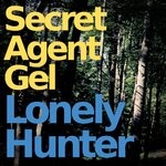 cover: Secret Agent Gel - Lonely Hunter / First Kiss