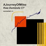 cover: AJourneyOfMilez - Kwa Dumizulu EP