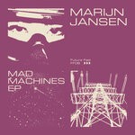 cover: Marijn Jansen - Mad Machines EP