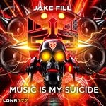 cover: Jake Fill - Music Is My Suicide