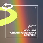 cover: Champagne Kenny|MOGUAI - Like This (Extended Mix)