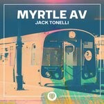 cover: Jack Tonelli - Myrtle Av