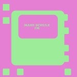 cover: Mahe Schulz - I'm