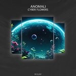 cover: Anomali - Cyber Flowers