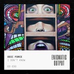 cover: Odic Force - I Don't Know