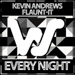 cover: Flaunt-It|Kevin Andrews - Every Night