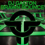 cover: Dj Gaston - Brawn Bounce