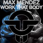 cover: Max Mendez - Work That Body