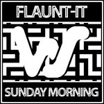 cover: Flaunt-It - Sunday Morning