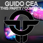 cover: Guido Cea - This Party / Control