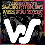 cover: Alessio Slate|Saverio Pitton|SWS - Miss You 2022k