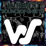 cover: DJ Rendo - Bounce Of Ghetto