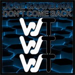 cover: Jose Saavedra - Don't Come Back