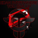 cover: Edan Everywhere - You Give Up