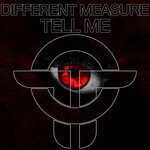 cover: Different Measure - Tell Me