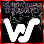 cover: Fiorez|Ivan Kay - Chinasound