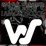 cover: Emiel Roche|Michael Seumeren - I Am Oldscool