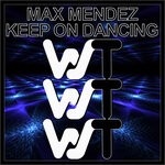 cover: Max Mendez - Keep On Dancing