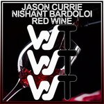 cover: Jason Currie|Nishant Bardoloi - Red Wine