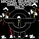 cover: Emiel Roche|Michael Seumeren - Wild