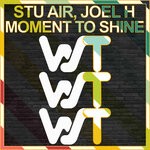 cover: Joel H|Stu Air - Moment To Shine