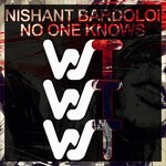 cover: Nishant Bardoloi - No One Knows