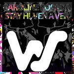 cover: Caroline Posada - Stay Hi / Ven A Ver