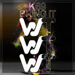 cover: K69 - Bring It