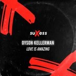 cover: Dyson Kellerman - Love Is Amazing