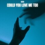 cover: Stefi - Could You Love Me Too