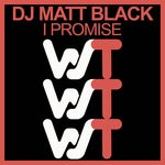 cover: DJ Matt Black - I Promise