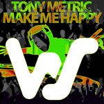 cover: Tony Metric - Make Me Happy