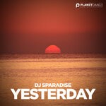 cover: DJ Sparadise - Yesterday