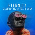 cover: Killervybez|Toxin Lash - Eternity