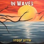 cover: In Waves - Stoop Sittin