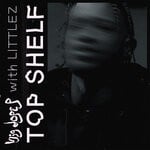 cover: Big Dope P|Littlez|Smoke Boys - Top Shelf