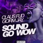 cover: Claus Flid|Gorm Jay - Sound Go Wow