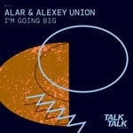 cover: Alar|Alexey Union - Im Going Big