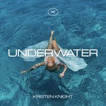 cover: Kristen Knight - UNDERWATER