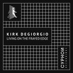 cover: Kirk Degorgio - Living On The Frayed Edge