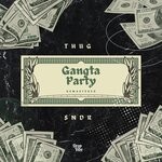 cover: SNDR|Thug - Gangsta Party (Remastered)