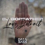 cover: DJ Godfather - Love, Detroit