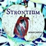 cover: Meagan Johnson - Strontium