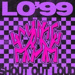 cover: LO'99 - Shout Out Loud