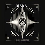 cover: Coco House Bros - Mana