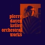 cover: Pierre Daven-Keller - Orchestral Works